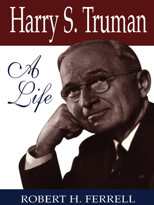 Title details for Harry S. Truman by Robert H. Ferrell - Wait list